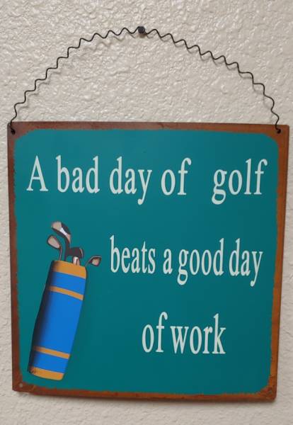 Golf themed sign - A bad day